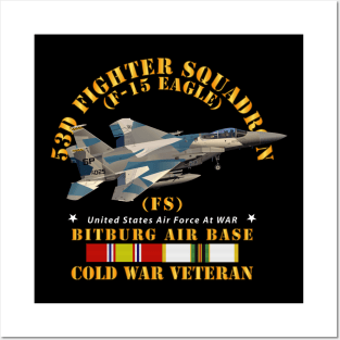53rd Fighter Squadron - F15 Eagle - Bitberg AB - Cold War Vet Posters and Art